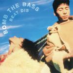 Beat Dis: The Very Best Of Bomb The Bass cover